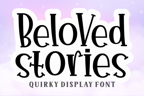 Beloved Stories: A Quirky Display Font for Playful Branding